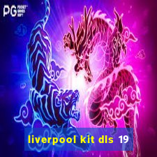 liverpool kit dls 19