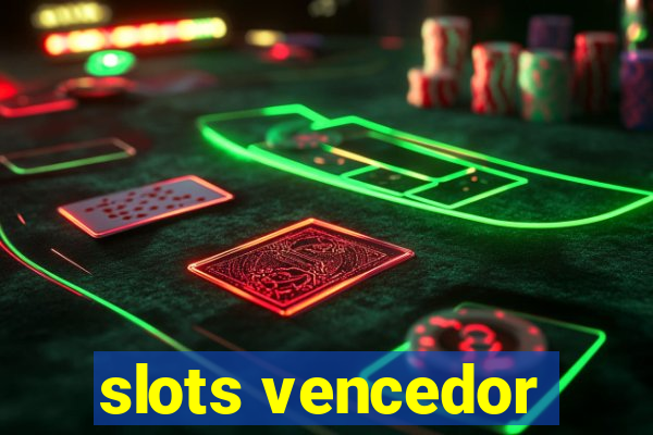 slots vencedor