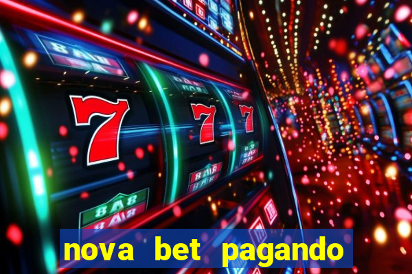 nova bet pagando no cadastro