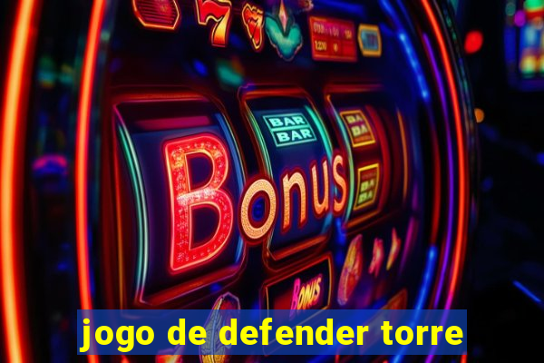 jogo de defender torre