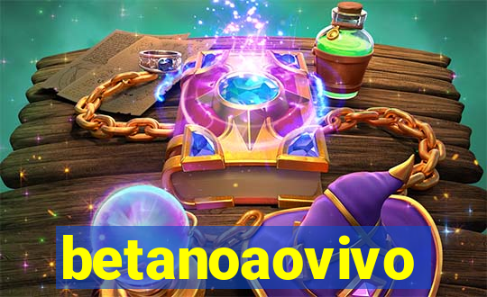 betanoaovivo