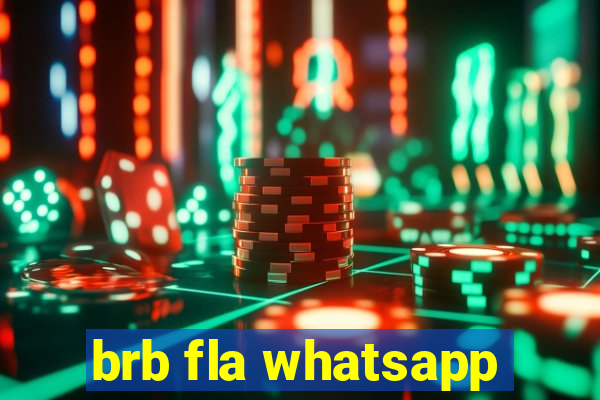 brb fla whatsapp