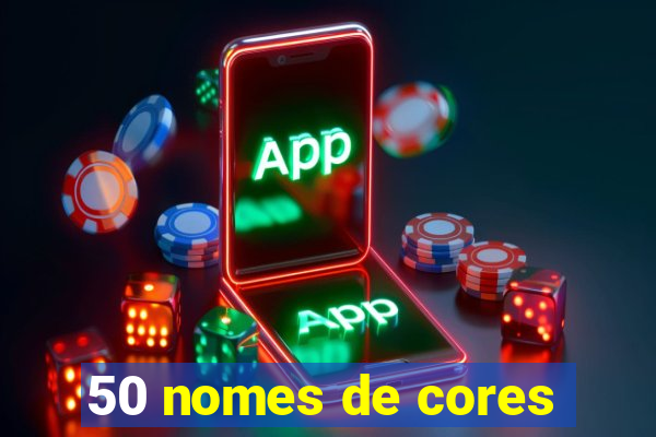 50 nomes de cores