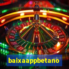 baixaappbetano