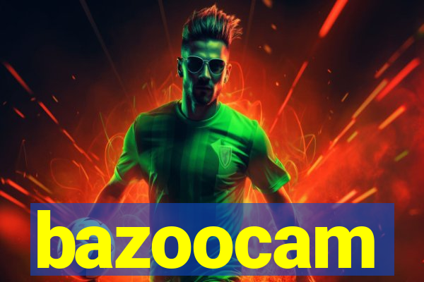 bazoocam