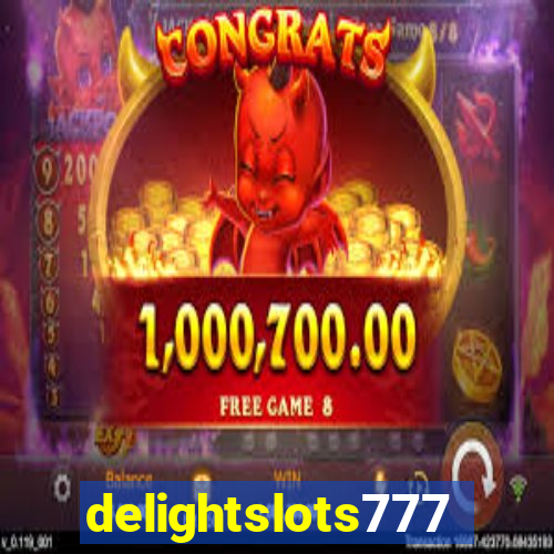 delightslots777