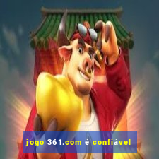 jogo 361.com é confiável