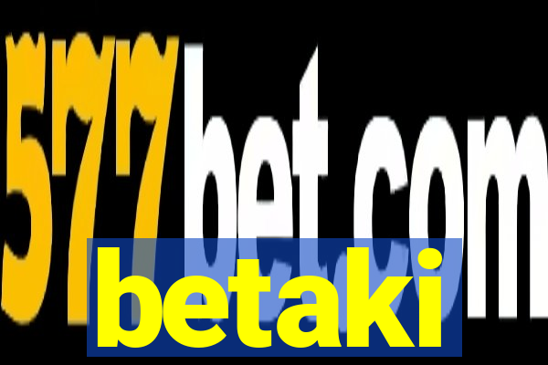 betaki