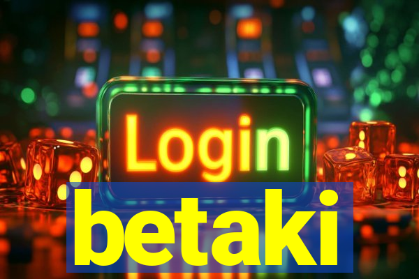 betaki