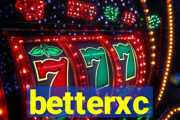 betterxc