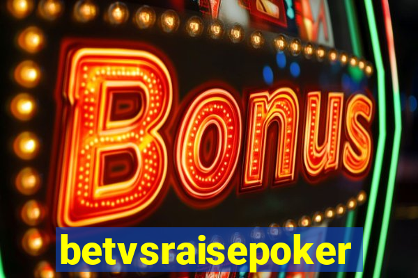 betvsraisepoker