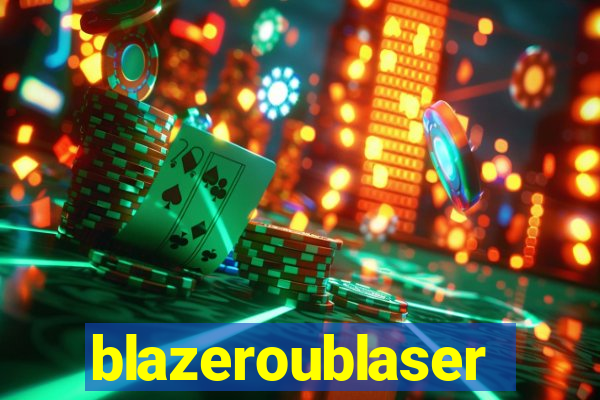 blazeroublaser