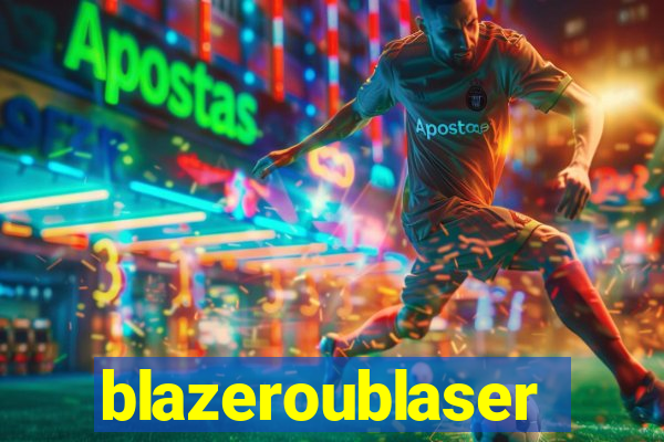 blazeroublaser