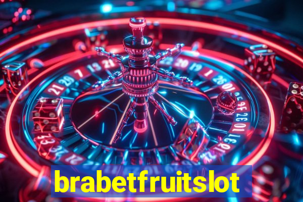 brabetfruitslot