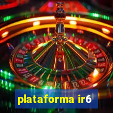 plataforma ir6