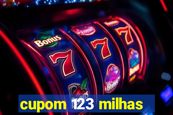 cupom 123 milhas