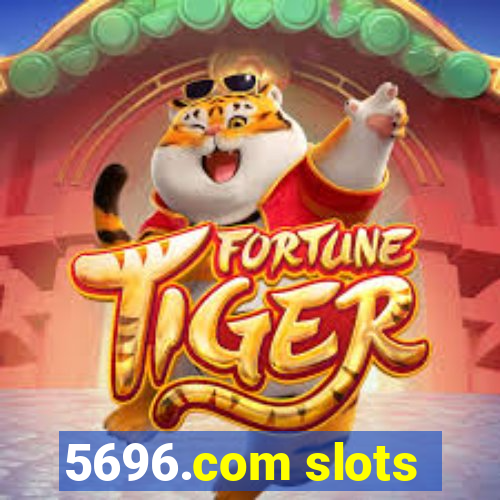 5696.com slots