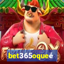 bet365oqueé