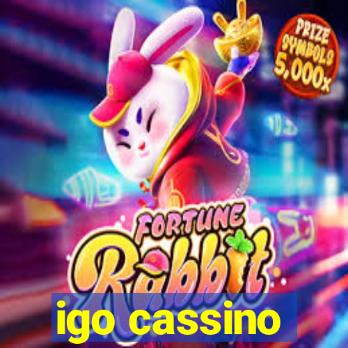 igo cassino