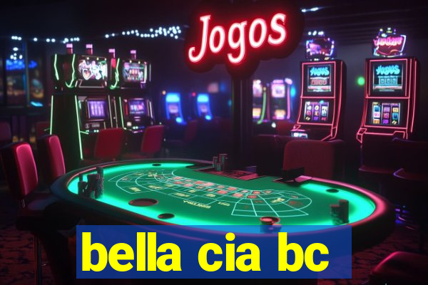 bella cia bc