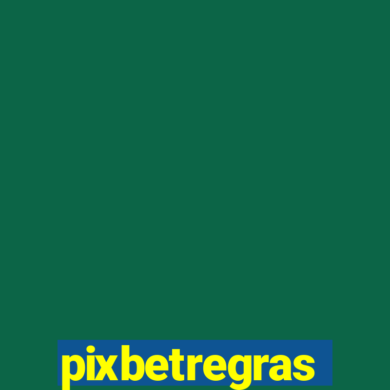 pixbetregras