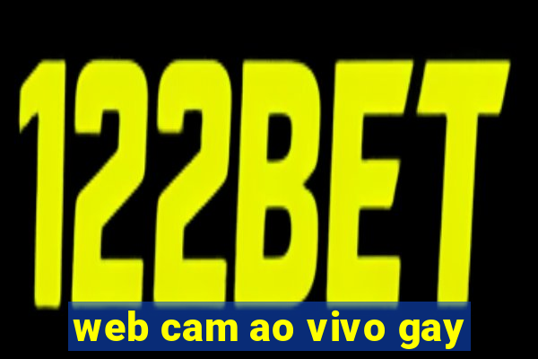 web cam ao vivo gay