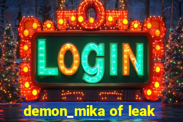 demon_mika of leak