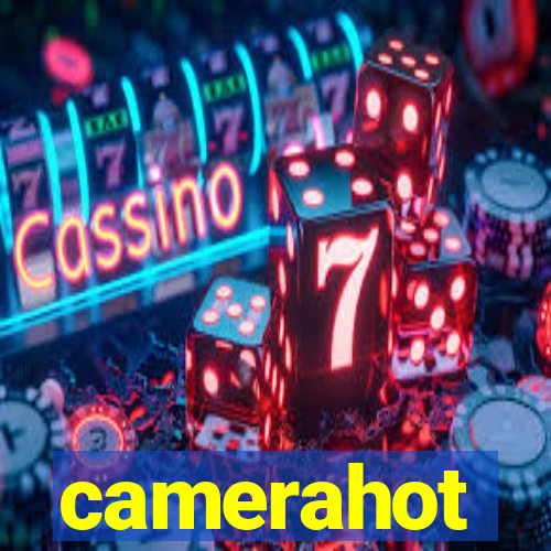 camerahot