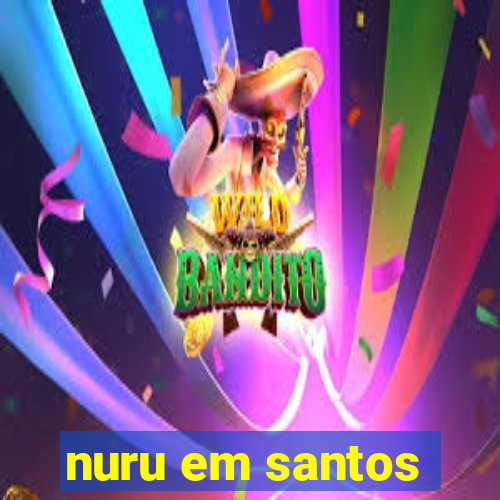 nuru em santos