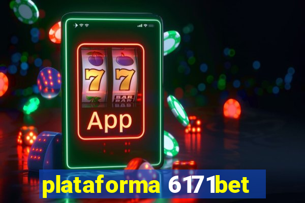 plataforma 6171bet