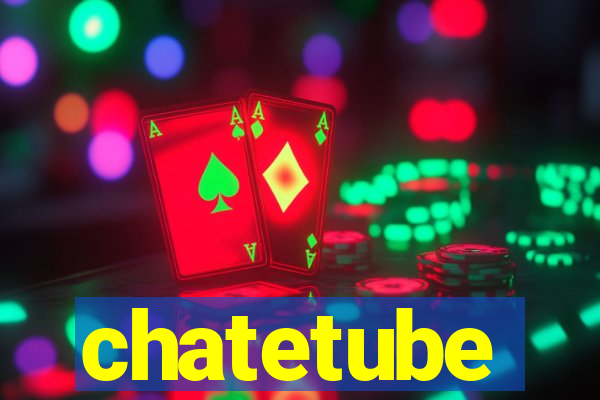 chatetube