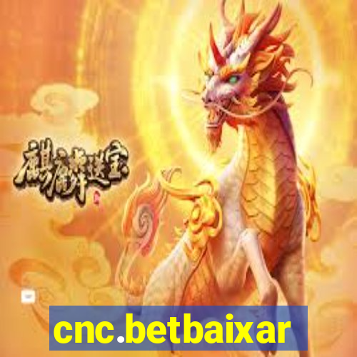 cnc.betbaixar