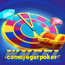 comojogarpoker