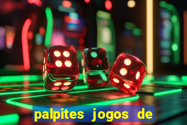 palpites jogos de quarta feira