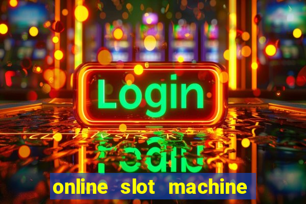 online slot machine games real money