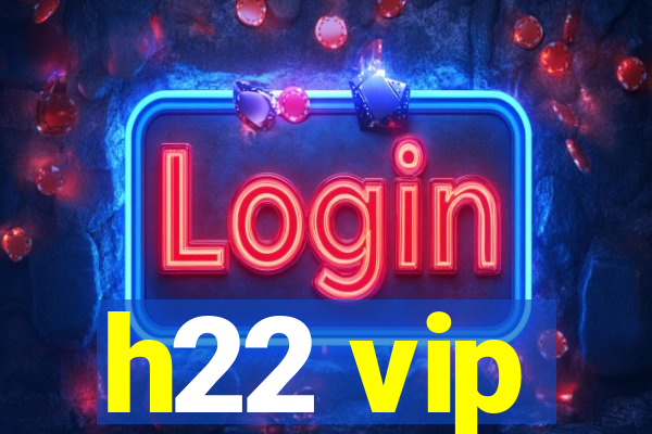 h22 vip