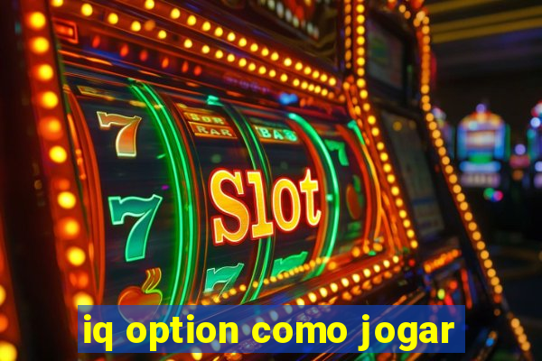 iq option como jogar