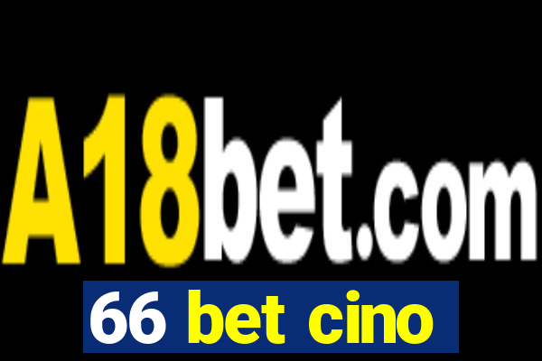 66 bet cino