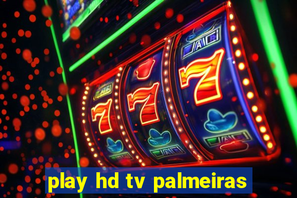 play hd tv palmeiras