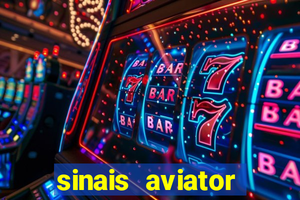 sinais aviator esporte da sorte