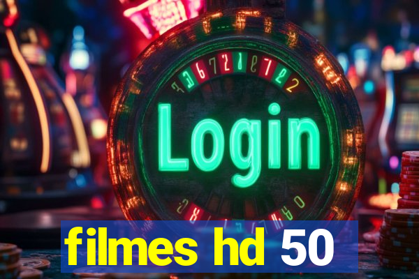 filmes hd 50