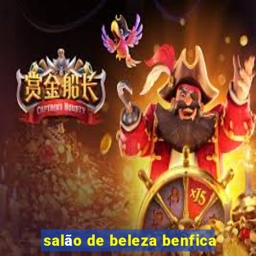 salão de beleza benfica