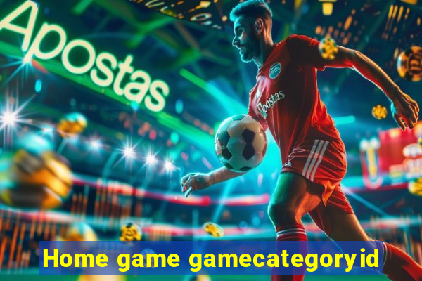 Home game gamecategoryid