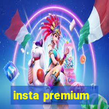 insta premium