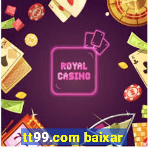 tt99.com baixar