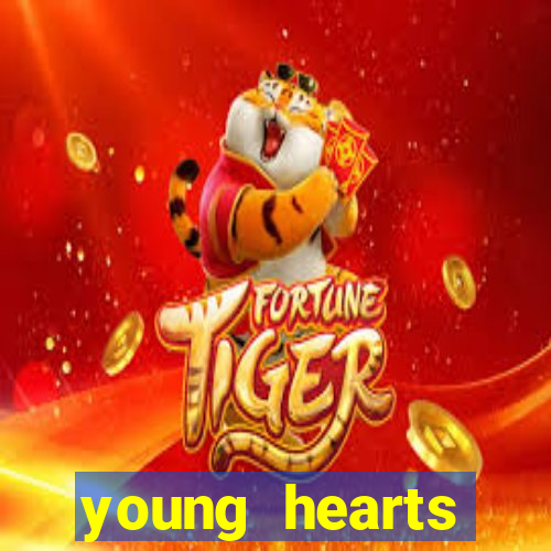 young hearts assistir 2024