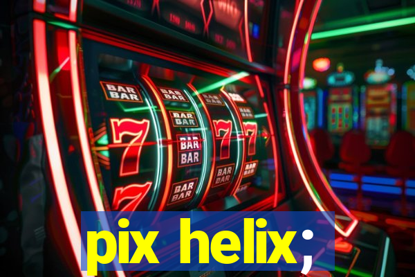 pix helix;