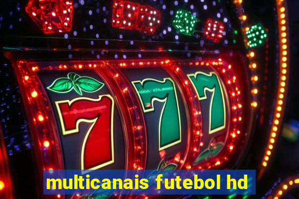 multicanais futebol hd