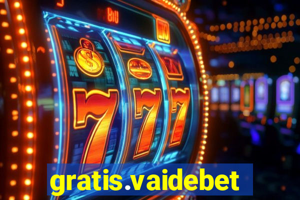 gratis.vaidebet