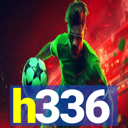 h336